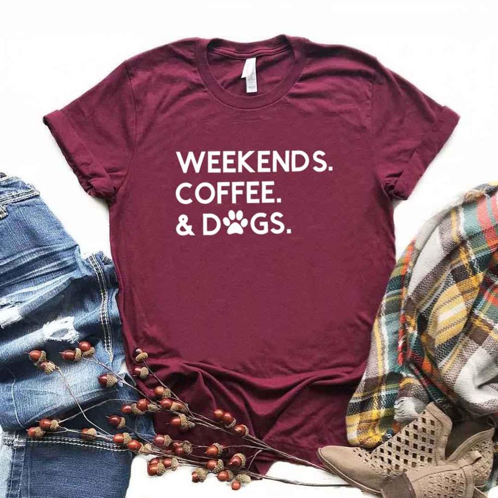 Weekends Coffee & Dogs T-Shirts- Burgundy